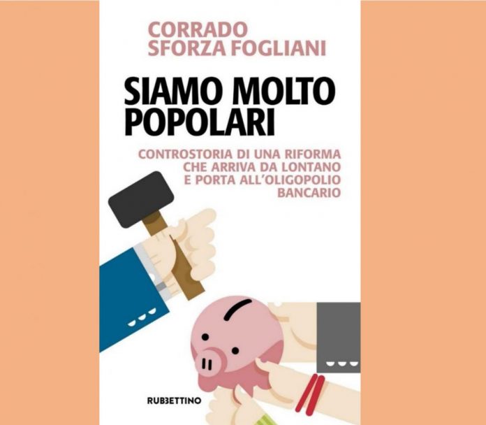 Nuovo libro di Corrado Sforza Fogliani sulla riforma delle Banche Popolari